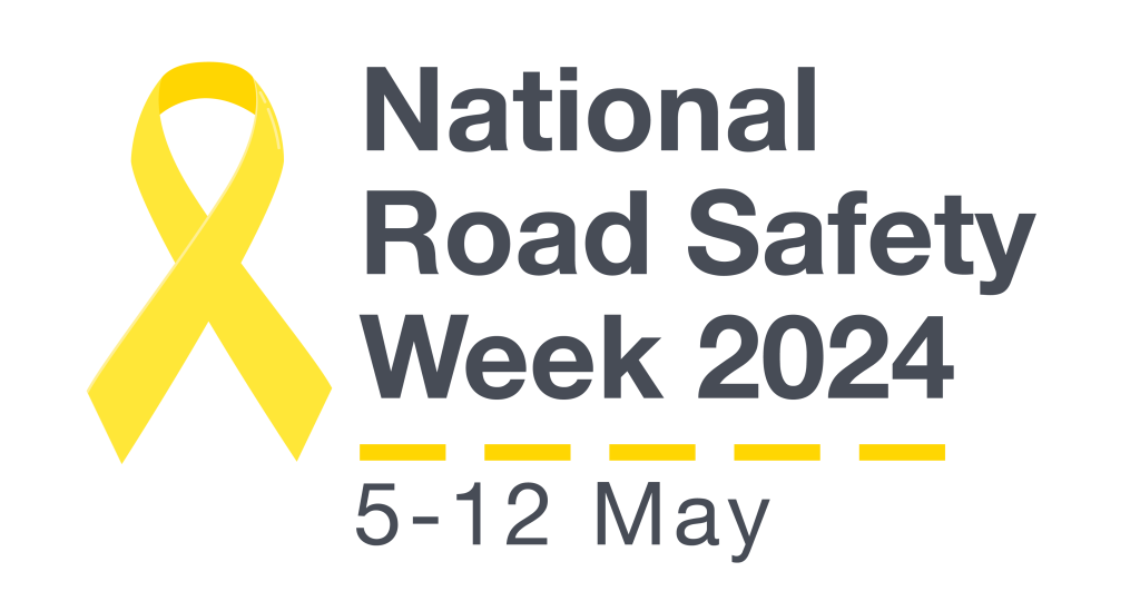 National Road Safety Week 5 - 12 May 2024